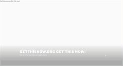 Desktop Screenshot of getthisnow.org