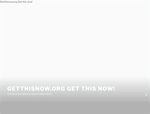 Tablet Screenshot of getthisnow.org